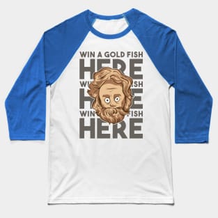 Carl The Carney Win a Goldfish Here! Baseball T-Shirt